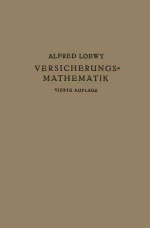 Versicherungs-Mathematik de Alfred Loewy