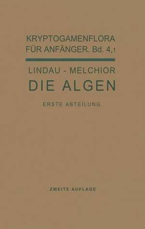 Die Algen: 4. Band / 1. Abteilung de Gustav Lindau