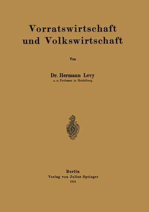 Vorratswirtschaft und Volkswirtschaft de Hermann Levy