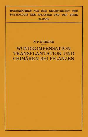 Wundkompensation Transplantation und Chimären bei Pflanzen de N.P. Krenke