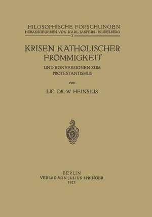 Krisen Katholischer Frömmigkeit und Konversionen zum Protestantismus de W. Heinsius