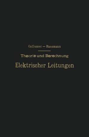 Theorie und Berechnung Elektrischer Leitungen de H. Gallusser