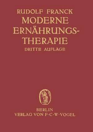 Moderne Ernährungstherapie für die Praxis des Arztes de Rudolf Franck