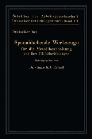 Spanabhebende Werkzeuge für die Metallbearbeitung und ihre Hilfseinrichtungen de R. Bussein