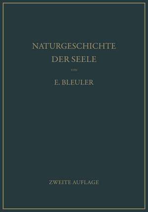 Naturgeschichte der Seele und ihres Bewußtwerdens. Mnemistische Biopsychologie de Eugen Bleuler