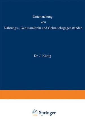 Untersuchung von Nahrungs—, Genussmitteln und Gebrauchsgegenständen: 3. Teil: Die Genussmittel, Wasser, Luft, Gebrauchsgegenstände, Geheimmittel und ähnliche Mittel. de A. Beythien