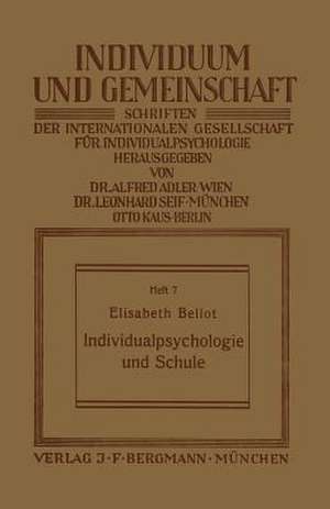 Individualpsychologie und Schule de Elisabeth Bellot