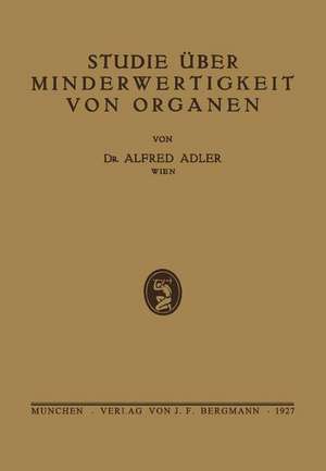 Studie über Minderwertigkeit von Organen de Alfred Adler