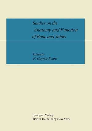 Studies on the Anatomy and Function of Bone and Joints de F. G. Evans