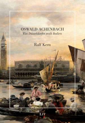 Oswald Achenbach de Ralf Kern