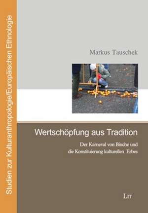 Wertschöpfung aus Tradition de Markus Tauschek