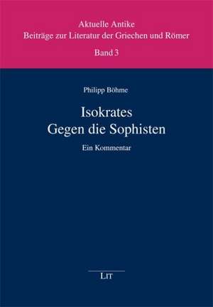 Isokrates. Gegen die Sophisten de Philipp Böhme