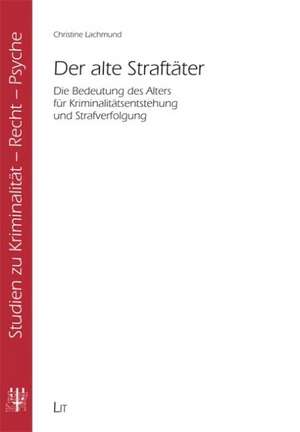 Der alte Straftäter de Christine Lachmund