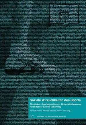 Soziale Wirklichkeiten des Sports de Torsten Kleine