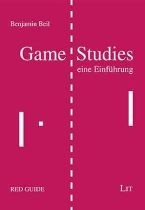 Game Studies - eine Einführung de Benjamin Beil