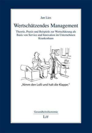 Wertschätzendes Management de Jan Lies