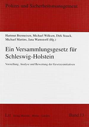 Ein Versammlungsgesetz für Schleswig-Holstein de Hartmut Brenneisen