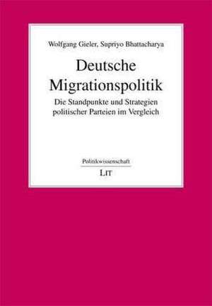 Deutsche Migrationspolitik - Die Standpunkte und Strategien politischer Parteien im Vergleich de Wolfgang Gieler