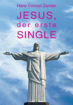 Jesus, der erste Single de Hans Conrad Zander