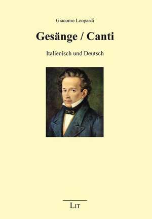 Gesänge / Canti de Giacomo Leopardi