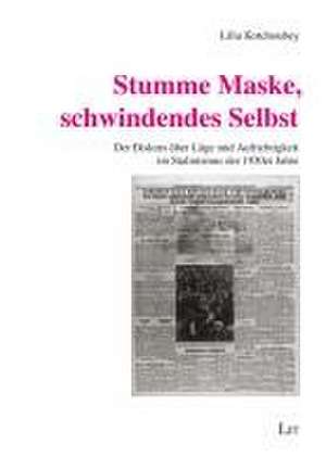 Stumme Maske, schwindendes Selbst de Lilia Kotchoubey