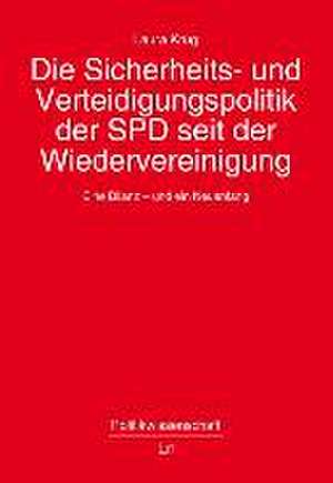 Die Sicherheits- und Verteidigungspolitik der SPD seit der Wiedervereinigung de Laura Krug