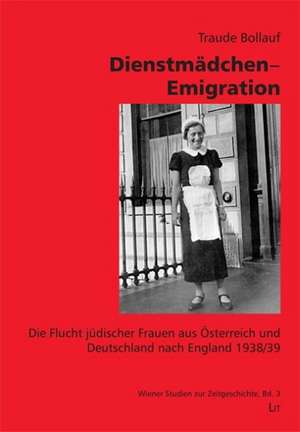 Dienstmädchen-Emigration de Traude Bollauf