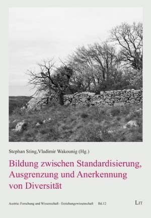 Bildung zwischen Standardisierung, Ausgrenzung und Anerkennung von Diversität de Stephan Sting