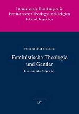 Feministische Theologie und Gender de Helen Schüngel-Straumann