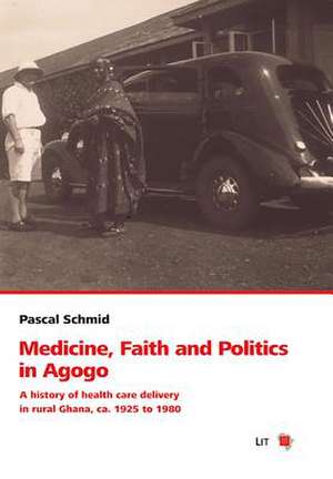 Medicine, Faith and Politics in Agogo de Pascal Schmid