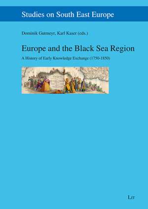 Europe and the Black Sea Region de Dominik Gutmeyr