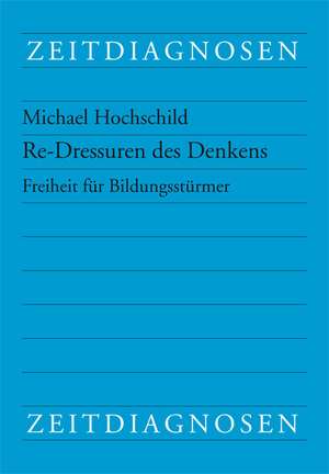 Re-Dressuren des Denkens de Michael Hochschild