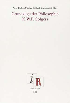 Grundzüge der Philosophie K.W.F. Solgers de Anne Baillot