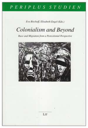 Colonialism and Beyond de Eva Bischoff