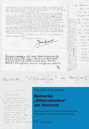 Keinerlei "Silberstreifen" am Horizont de Paul Celan