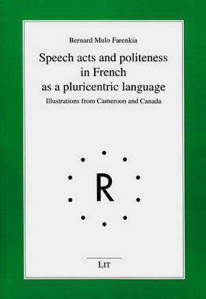 Speech Acts and Politeness in French as a Pluricentric Language