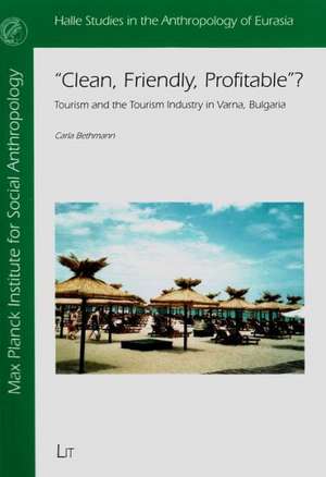 "Clean, Friendly, Profitable"? de Carla Bethmann