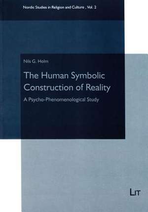 The Human Symbolic Construction of Reality de Nils G. Holm