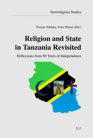 Religion and State in Tanzania Revisited de Thomas Ndaluka