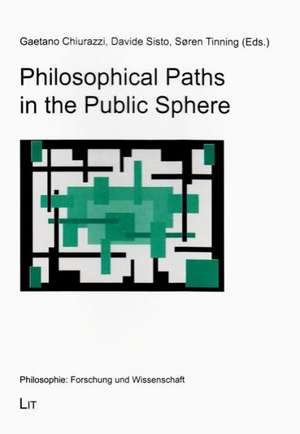 Philosophical Paths in the Public Sphere de Gaetano Chiurazzi