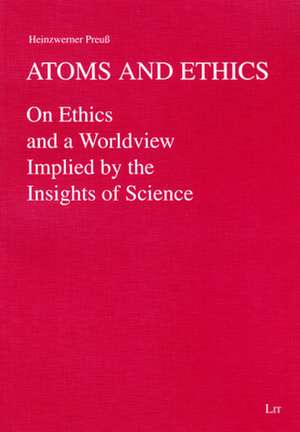 Atoms and Ethics de Heinzwerner Preuß