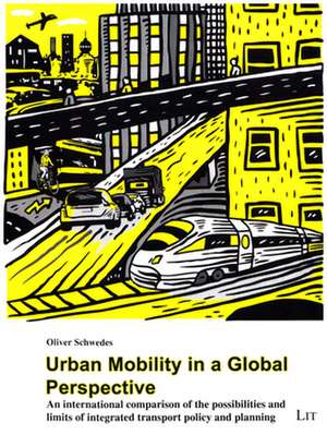 Urban Mobility in a Global Perspective de Oliver Schwedes