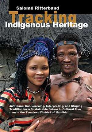 Tracking Indigenous Heritage de Salomé Ritterband