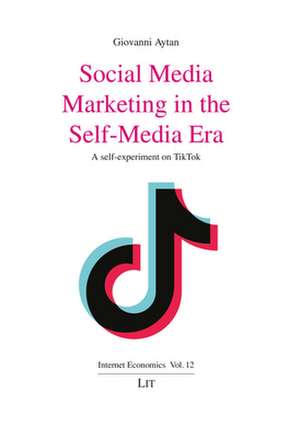 Social Media Marketing in the Self-Media Era de Giovanni Aytan