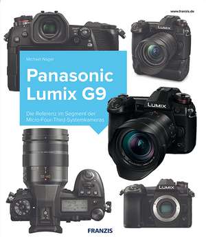 Kamerabuch Panasonic LUMIX G9 de Michael Nagel