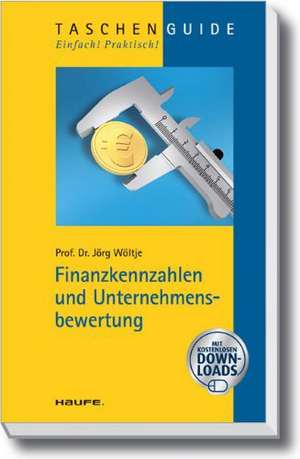 Finanzkennzahlen und Unternehmensbewertung de Jörg Wöltje