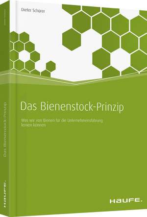 Das Bienenstock-Prinzip de Dieter Schürer