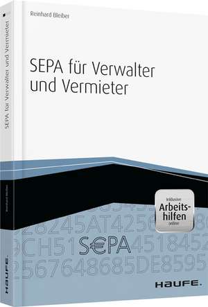 SEPA für Verwalter und Vermieter - inkl. Arbeitshilfen online de Reinhard Bleiber