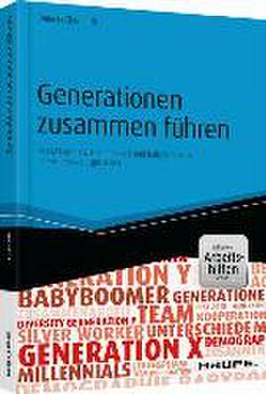 Generationen zusammen führen - inkl. Arbeitshilfen online de Daniela Eberhardt