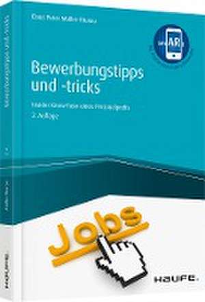 Bewerbungstipps und -tricks - inkl. Augmented-Reality-App de Claus Peter Müller-Thurau